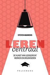 Foto van Leren centraal - steven mannens - paperback (9789463376068)