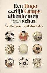 Foto van Een eerlijk eikenhouten schot - hugo camps - ebook (9789460423178)