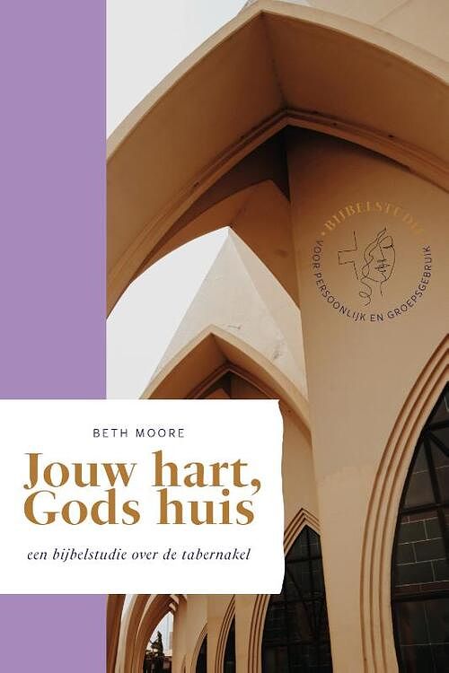 Foto van Jouw hart, gods huis - beth moore - paperback (9789464250688)