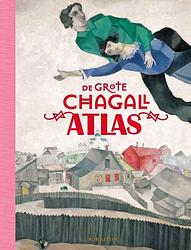 Foto van De grote chagall atlas - nienke denekamp - hardcover (9789047629184)