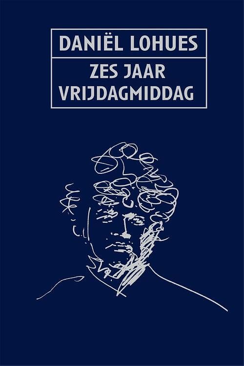 Foto van Zes jaar vrijdagmiddag - daniel lohues - ebook (9789048819423)