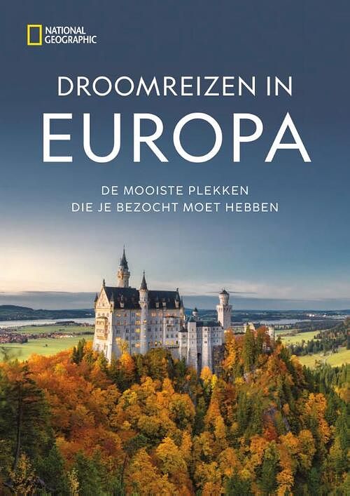 Foto van Droomreizen in europa - national geographic reisgids - hardcover (9789043925389)