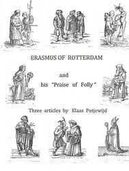 Foto van Erasmus of rotterdam and his "praise of folly" - klaas potjewijd - paperback (9789463185295)