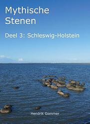 Foto van Mythsiche stenen deel 3: schleswig-holstein - hendrik gommer - paperback (9789082662115)