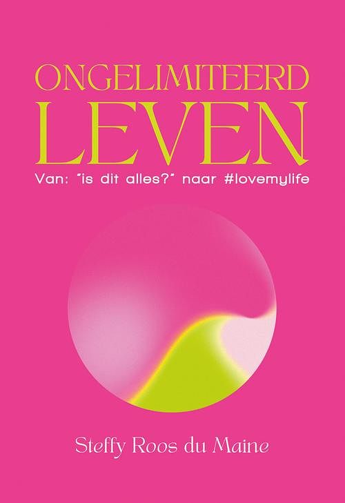 Foto van Ongelimiteerd leven - steffy roos du maine - ebook