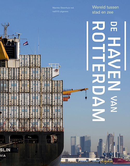 Foto van De haven van rotterdam - marinke steenhuis - ebook (9789462082540)