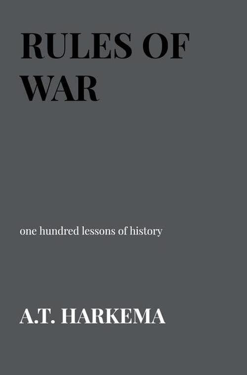 Foto van Rules of war - a.t. harkema - paperback (9789464358407)