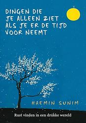 Foto van Dingen die je alleen ziet als je er de tijd voor neemt - haemin sunim - ebook (9789402309331)