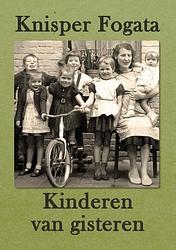 Foto van Kinderen van gisteren - knisper fogata - paperback (9789493158542)