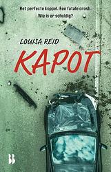 Foto van Kapot - louisa reid - paperback (9789463494816)