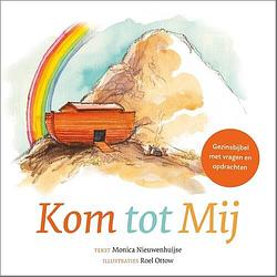 Foto van Kom tot mij - monica nieuwenhuijse - hardcover (9789065395221)