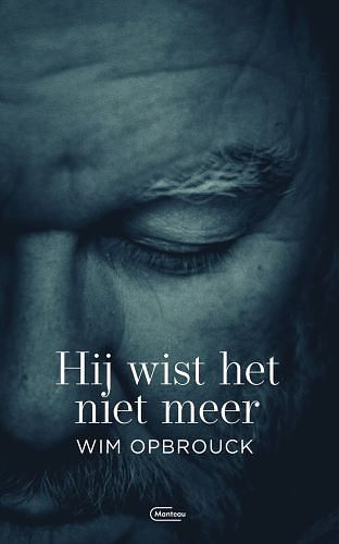 Foto van Hij wist het niet meer - wim opbrouck - paperback (9789022338018)