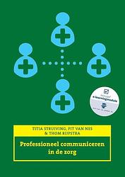 Foto van Professioneel communiceren in de zorg - pit van nes, thom rijpstra, titia struiving - paperback (9789043035897)