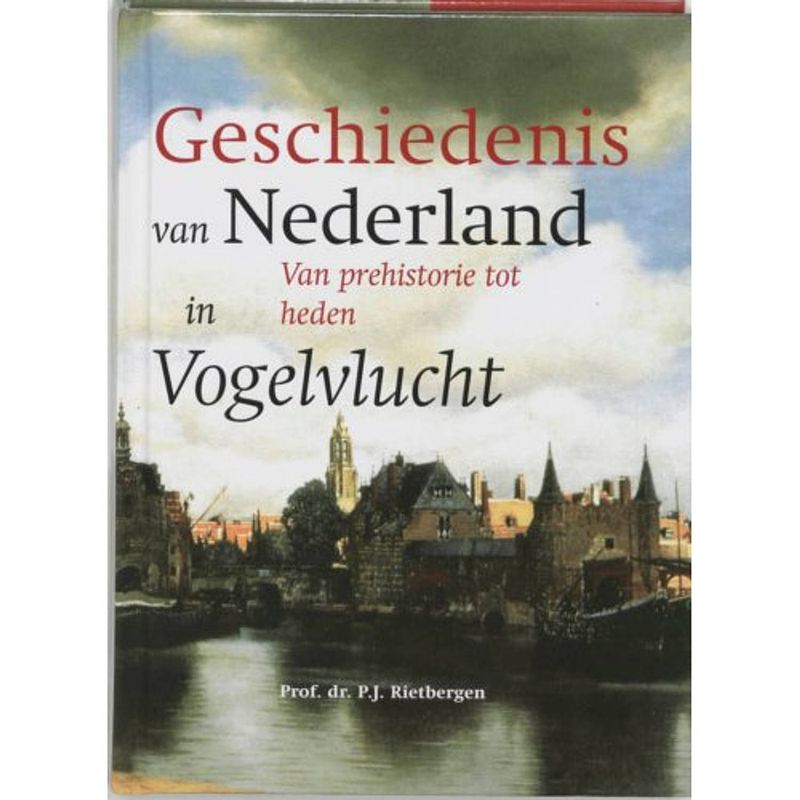 Foto van De geschiedenis van nederland in vogelvlucht