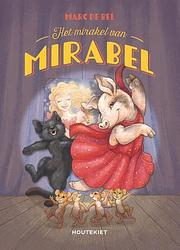 Foto van Het mirakel van mirabel - marc de bel - hardcover (9789052400990)