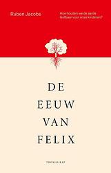 Foto van De eeuw van felix - ruben jacobs - ebook (9789400408128)