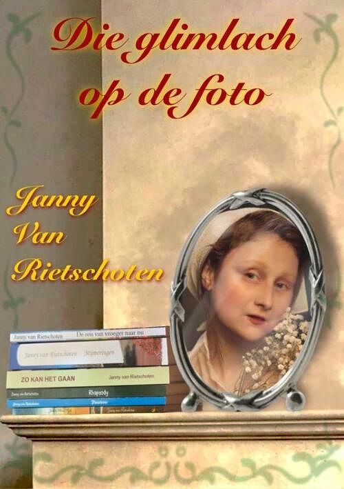 Foto van Die glimlach op de foto - janny van rietschoten - paperback (9789464920345)