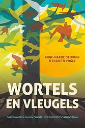 Foto van Wortels en vleugels - anne-marije de bruin-wassinkmaat, elsbeth vogel - ebook