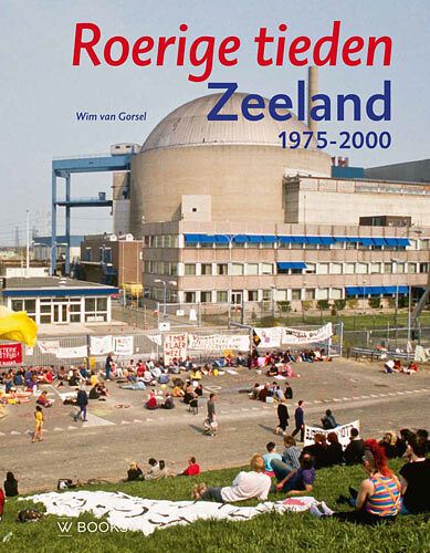 Foto van Zeeland 1975-2000 - wim van gorsel - hardcover (9789462585201)