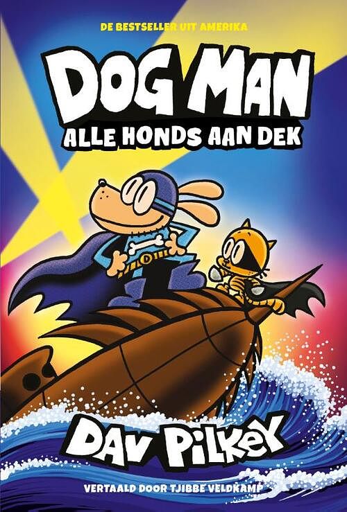 Foto van Dog man 11 - dog man: alle honds aan dek - dav pilkey - hardcover (9789464530704)