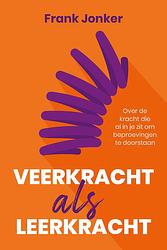 Foto van Veerkracht als leerkracht - frank jonker - ebook (9789493198203)
