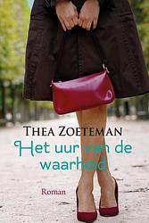 Foto van Het uur van de waarheid - thea zoeteman - hardcover (9789020551068)