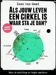 Foto van Als jouw leven een cirkel is, waar sta je dan? - inez van oord - ebook (9789021559889)