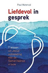 Foto van Liefdevol in gesprek - paul waterval - ebook (9789055605606)