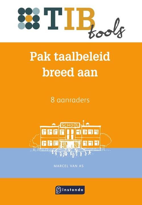 Foto van Pak taalbeleid breed aan - marcel van as - paperback (9789463173421)