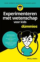 Foto van Experimenteren met wetenschap voor kids voor dummies - olivia j. mullins - ebook (9789045355627)