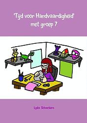 Foto van Tijd voor handvaardigheid met groep 7 - lydia schuurbiers - paperback (9789402107364)