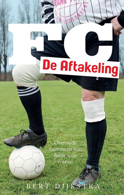 Foto van Fc de aftakeling - bert dijkstra - ebook (9789048836291)