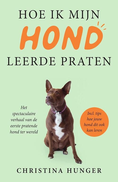 Foto van Hoe ik mijn hond leerde praten - christina hunger - ebook (9789000378647)