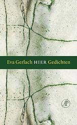 Foto van Hier - eva gerlach - paperback (9789029549394)