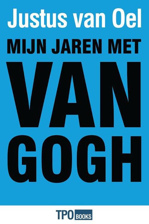 Foto van Mijn jaren met van gogh - justus van oel - ebook