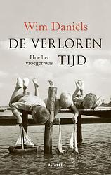 Foto van De verloren tijd - wim daniëls - paperback (9789021342306)