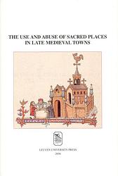 Foto van The use and abuse of sacred places in late medieval towns - ebook (9789461661159)