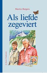 Foto van Als liefde zegeviert - martin rutgers - ebook (9789462786691)