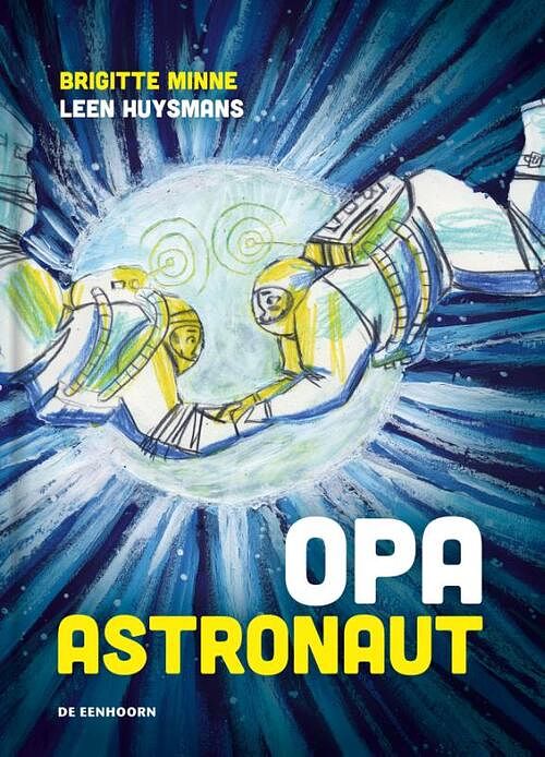 Foto van Opa astronaut - brigitte minne - hardcover (9789462916494)
