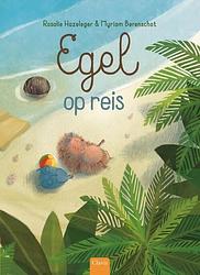 Foto van Egel op reis - rosalie hazeleger - hardcover (9789044847871)