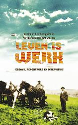 Foto van Leven is werk - christophe vekeman - ebook (9789029577274)