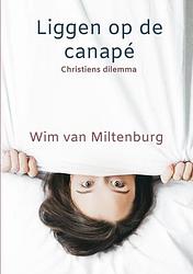 Foto van Liggen op de canapé - wim van miltenburg - paperback (9789403671840)
