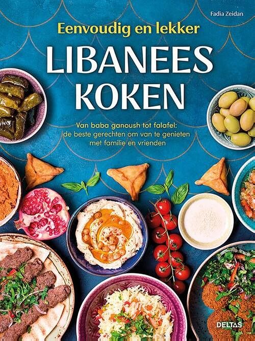 Foto van Eenvoudig en lekker libanees koken - fadia zeidan - hardcover (9789044762372)