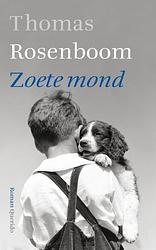 Foto van Zoete mond - thomas rosenboom - ebook (9789021435749)