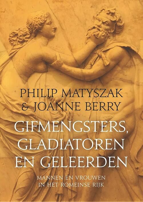 Foto van Gifmengsters, gladiatoren en geleerden - joanne berry, philip matyszak - ebook (9789401918275)