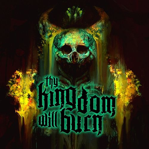 Foto van Thy kingdom will burn - cd (8025044039528)