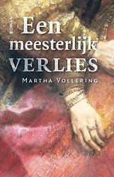 Foto van Een meesterlijk verlies - martha vollering - ebook (9789492190598)