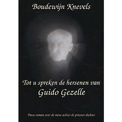 Foto van Tot u spreken de hersenen van guido gezelle