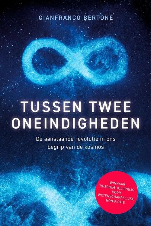 Foto van Tussen twee oneindigheden - gianfranco bertone - paperback (9789085717829)