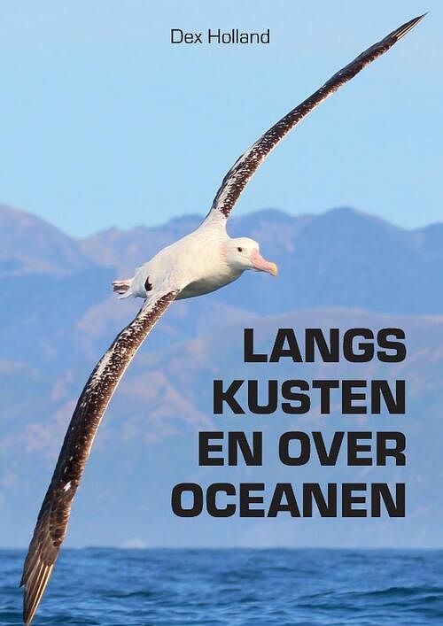 Foto van Langs kusten en oceanen - dex holland - paperback (9789463455275)
